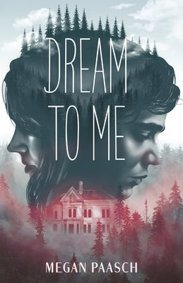 Dream to Me by Paasch, Megan