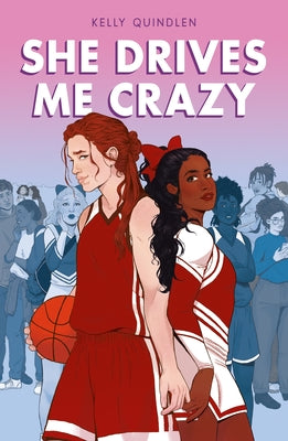 She Drives Me Crazy by Quindlen, Kelly