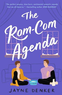 The Rom-Com Agenda by Denker, Jayne