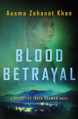 Blood Betrayal by Khan, Ausma Zehanat