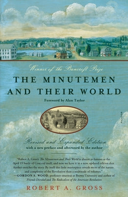 The Minutemen and Their World (Revised and Expanded Edition) by Gross, Robert a.