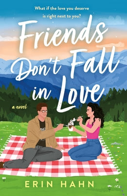 Friends Don't Fall in Love by Hahn, Erin