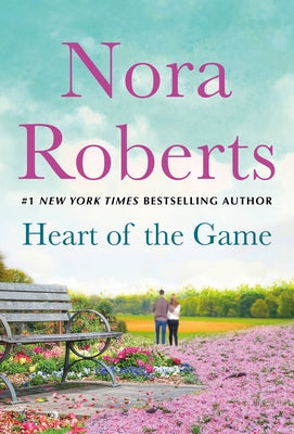 Heart of the Game: The Heart's Victory and Rules of the Game: A 2-In-1 Collection by Roberts, Nora