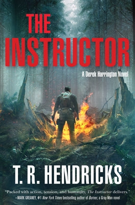 The Instructor: A Derek Harrington Novel by Hendricks, T. R.