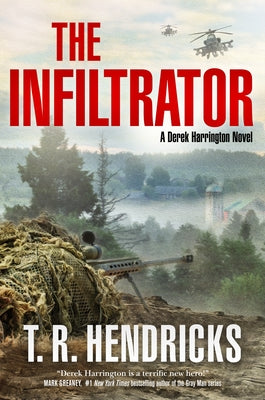 The Infiltrator: A Derek Harrington Novel by Hendricks, T. R.