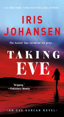 Taking Eve: An Eve Duncan Novel by Johansen, Iris