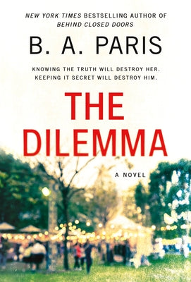 The Dilemma by Paris, B. A.