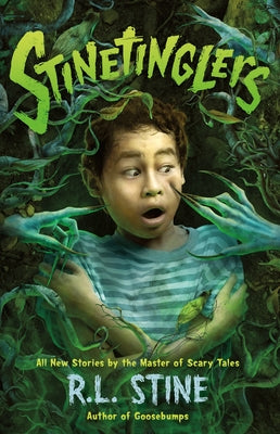 Stinetinglers: All New Stories by the Master of Scary Tales by Stine, R. L.