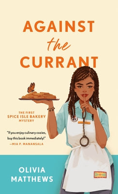 Against the Currant: A Spice Isle Bakery Mystery by Matthews, Olivia