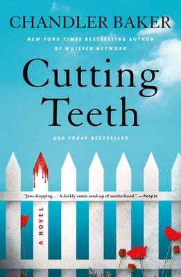 Cutting Teeth by Baker, Chandler