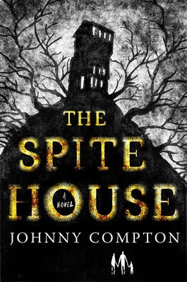 The Spite House by Compton, Johnny