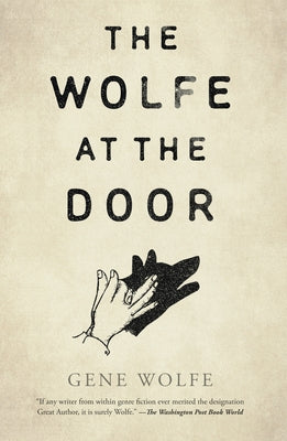 The Wolfe at the Door by Wolfe, Gene