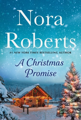 A Christmas Promise: A Will and a Way and Home for Christmas: A 2-In-1 Collection by Roberts, Nora