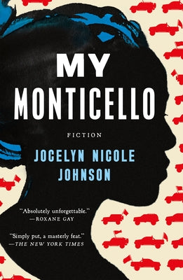 My Monticello: Fiction by Johnson, Jocelyn Nicole