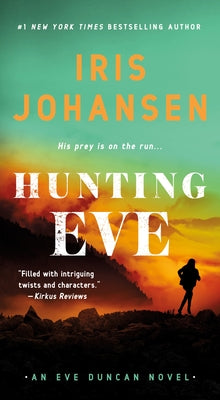 Hunting Eve: An Eve Duncan Novel by Johansen, Iris