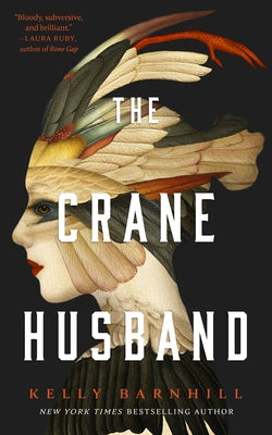 The Crane Husband by Barnhill, Kelly