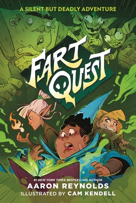 Fart Quest: A Silent But Deadly Adventure by Reynolds, Aaron