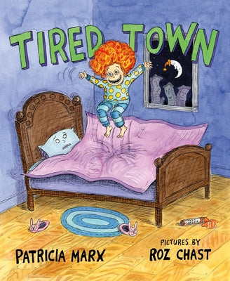 Tired Town by Marx, Patricia