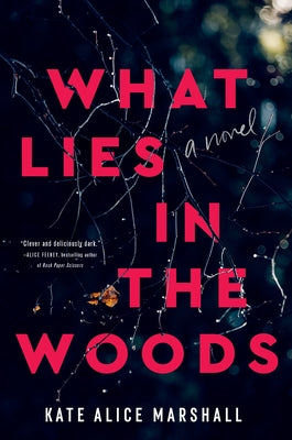 What Lies in the Woods by Marshall, Kate Alice