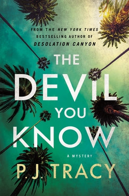 The Devil You Know: A Mystery by Tracy, P. J.