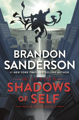 Shadows of Self: A Mistborn Novel by Sanderson, Brandon