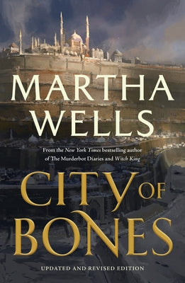 City of Bones: Updated and Revised Edition by Wells, Martha
