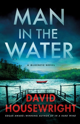 Man in the Water: A McKenzie Novel by Housewright, David