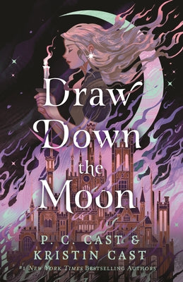 Draw Down the Moon by Cast, P. C.