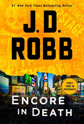 Encore in Death: An Eve Dallas Novel by Robb, J. D.
