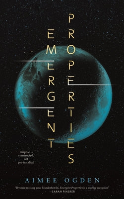 Emergent Properties by Ogden, Aimee