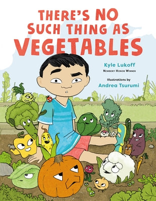 There's No Such Thing as Vegetables by Lukoff, Kyle