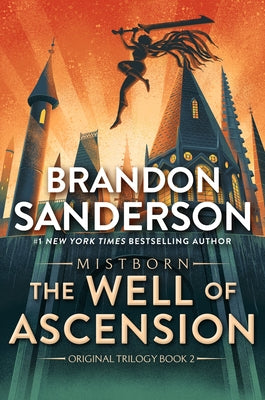 The Well of Ascension: Book Two of Mistborn by Sanderson, Brandon