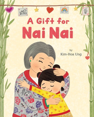 A Gift for NAI NAI by Ung, Kim-Hoa