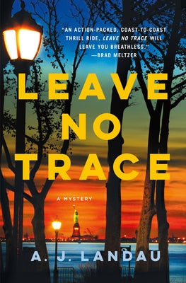 Leave No Trace: A National Parks Thriller by Landau, A. J.