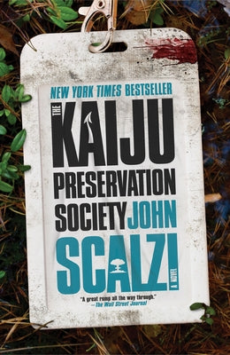 The Kaiju Preservation Society by Scalzi, John