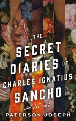 The Secret Diaries of Charles Ignatius Sancho by Joseph, Paterson