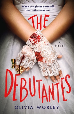 The Debutantes by Worley, Olivia