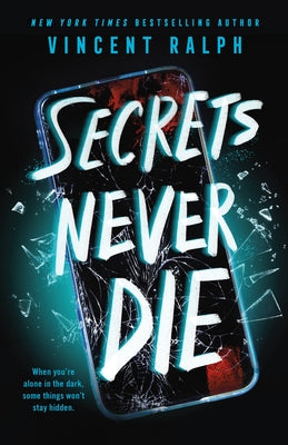 Secrets Never Die by Ralph, Vincent