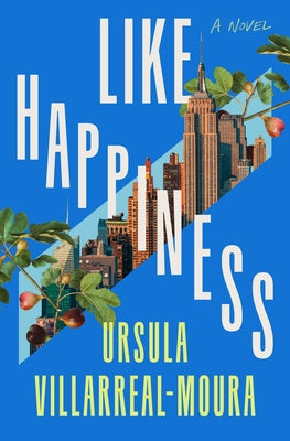 Like Happiness by Villarreal-Moura, Ursula