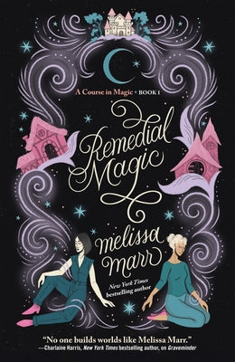 Remedial Magic by Marr, Melissa