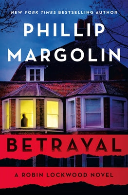 Betrayal: A Robin Lockwood Novel by Margolin, Phillip