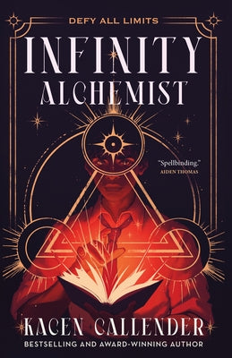 Infinity Alchemist by Callender, Kacen