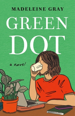 Green Dot by Gray, Madeleine