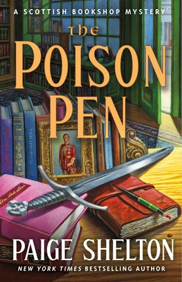 The Poison Pen: A Scottish Bookshop Mystery by Shelton, Paige