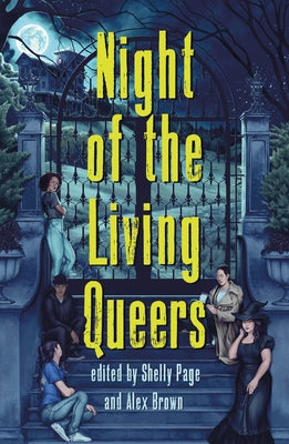 Night of the Living Queers: 13 Tales of Terror & Delight by Page, Shelly