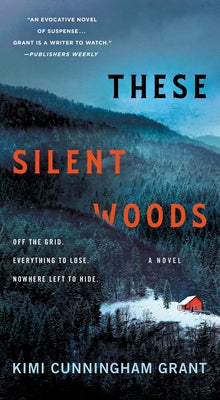 These Silent Woods by Grant, Kimi Cunningham