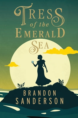Tress of the Emerald Sea by Sanderson, Brandon