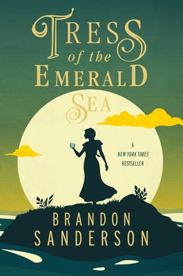 Tress of the Emerald Sea: A Cosmere Novel by Sanderson, Brandon