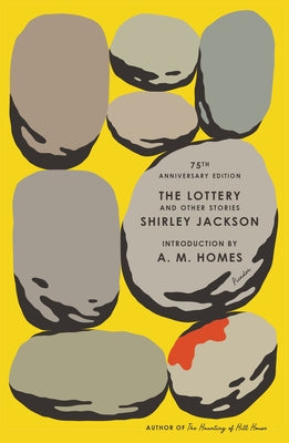 The Lottery and Other Stories: 75th Anniversary Edition by Jackson, Shirley