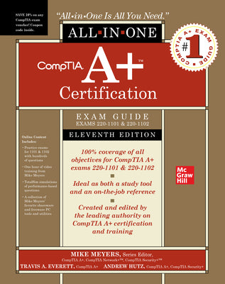 Comptia A+ Certification All-In-One Exam Guide, Eleventh Edition (Exams 220-1101 & 220-1102) by Meyers, Mike